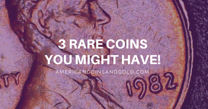 3 rare coins you might have