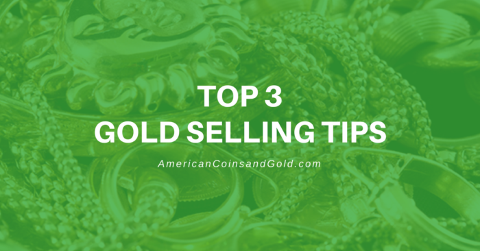 Top 3 Gold Selling Tips